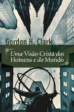 Cover of Uma Visão Cristã dos Homens e do Mundo
