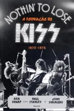 Cover of Nothin' to Lose - A Formação do Kiss