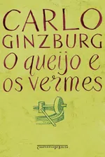 Cover of O queijo e os vermes