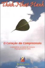 Cover of Coração da Compreensão: Comentários ao Sutra do Coração