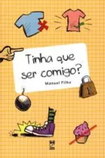 Cover of Tinha que ser comigo?