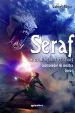 Cover of Seraf e os Artefatos Místicos