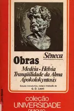 Cover of Obras: Medeia; Hélvia; Tranqüilidade da alma; Apolokyntosis