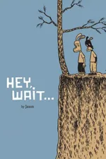 Cover of Hey, Wait...