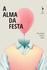 Cover of A Alma da Festa
