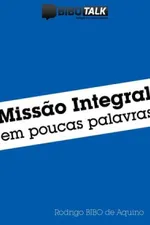 Cover of Missão Integral em poucas palavras