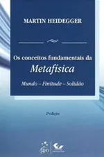 Cover of Os Conceitos Fundamentais da Metafísica:  Mundo, Finitude, Solidão