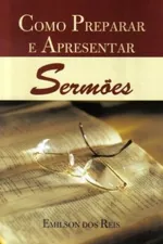 Cover of Como Preparar e Apresentar Sermões
