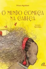 Cover of O mundo começa na cabeça