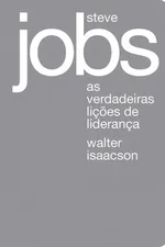 Cover of Steve Jobs: As Verdadeiras Lições de Liderança