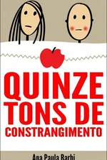 Cover of Quinze Tons de Constrangimento