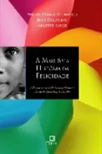Cover of A Mais Bela História da Felicidade