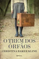 Cover of O Trem dos Órfãos