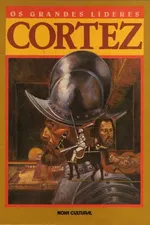 Cover of Os grandes líderes: Cortez
