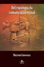 Cover of Antropologia da comunicação visual