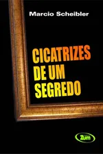 Cover of Cicatrizes de um segredo