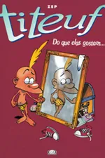 Cover of Titeuf - Do Que Elas Gostam...