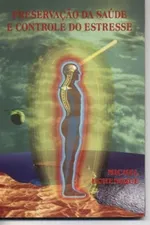 Cover of Preservação da Saúde e Controle do Estresse