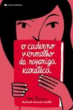 Cover of O caderno vermelho da menina karateca
