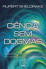 Cover of Ciência Sem Dogmas