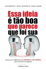 Cover of Essa ideia é tão boa que parece que foi sua