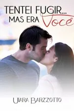 Cover of Tentei Fugir... Mas Era Você