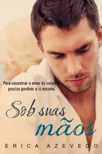Cover of Sob Suas Mãos