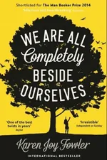 Cover of We are All Completely Beside Ourselves