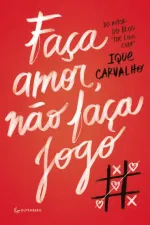 Cover of Faça Amor, Não Faça Jogo