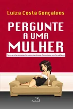 Cover of Pergunte a Uma Mulher