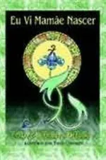 Cover of Eu Vi Mamãe Nascer