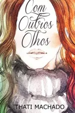 Cover of Com Outros Olhos