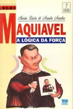 Cover of Maquiavel: a Lógica da Força