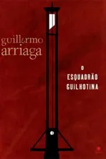 Cover of O Esquadrão Guilhotina
