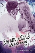 Cover of Em Um Instante... Tudo Pode Mudar