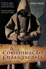 Cover of A Conspiração Franciscana