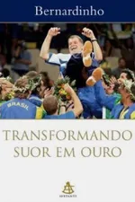 Cover of Transformando suor em ouro