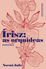 Cover of Írisz: as orquídeas