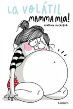 Cover of La volátil mamma mia!