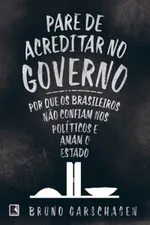 Cover of Pare de acreditar no governo