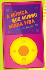 Cover of A Música Que Mudou  Minha Vida