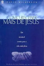 Cover of Como Receber Mais de Jesus