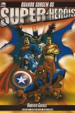 Cover of Quando Surgem os Super-Heróis