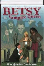 Cover of Betsy the Vampire Queen