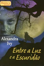 Cover of Entre a Luz e a Escuridão