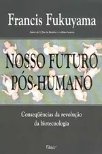 Cover of Nosso Futuro Pós-Humano