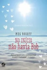 Cover of No Início Não Havia Bob