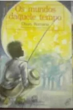 Cover of Os mundos daquele Tempo
