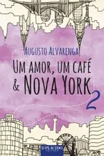 Cover of Um Amor, Um Café & Nova York 2