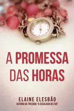 Cover of A Promessa das Horas